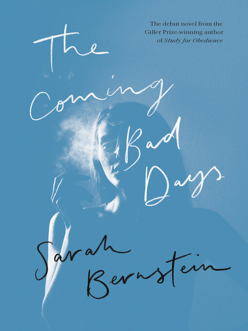 Title details for The Coming Bad Days by Sarah Bernstein - Wait list